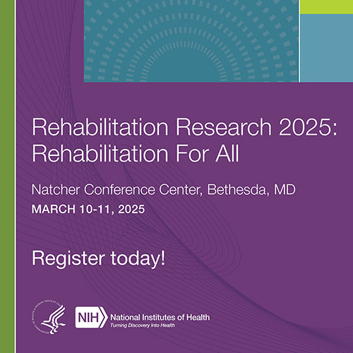 NICHD Rehabilitation Research 2025: Rehabilitation For All